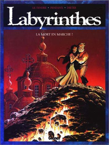 Labyrinthes. Vol. 2. La mort qui marche !
