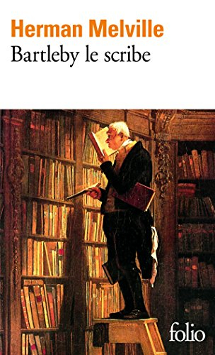 Bartleby le scribe. Notes pour une vie de Herman Melville