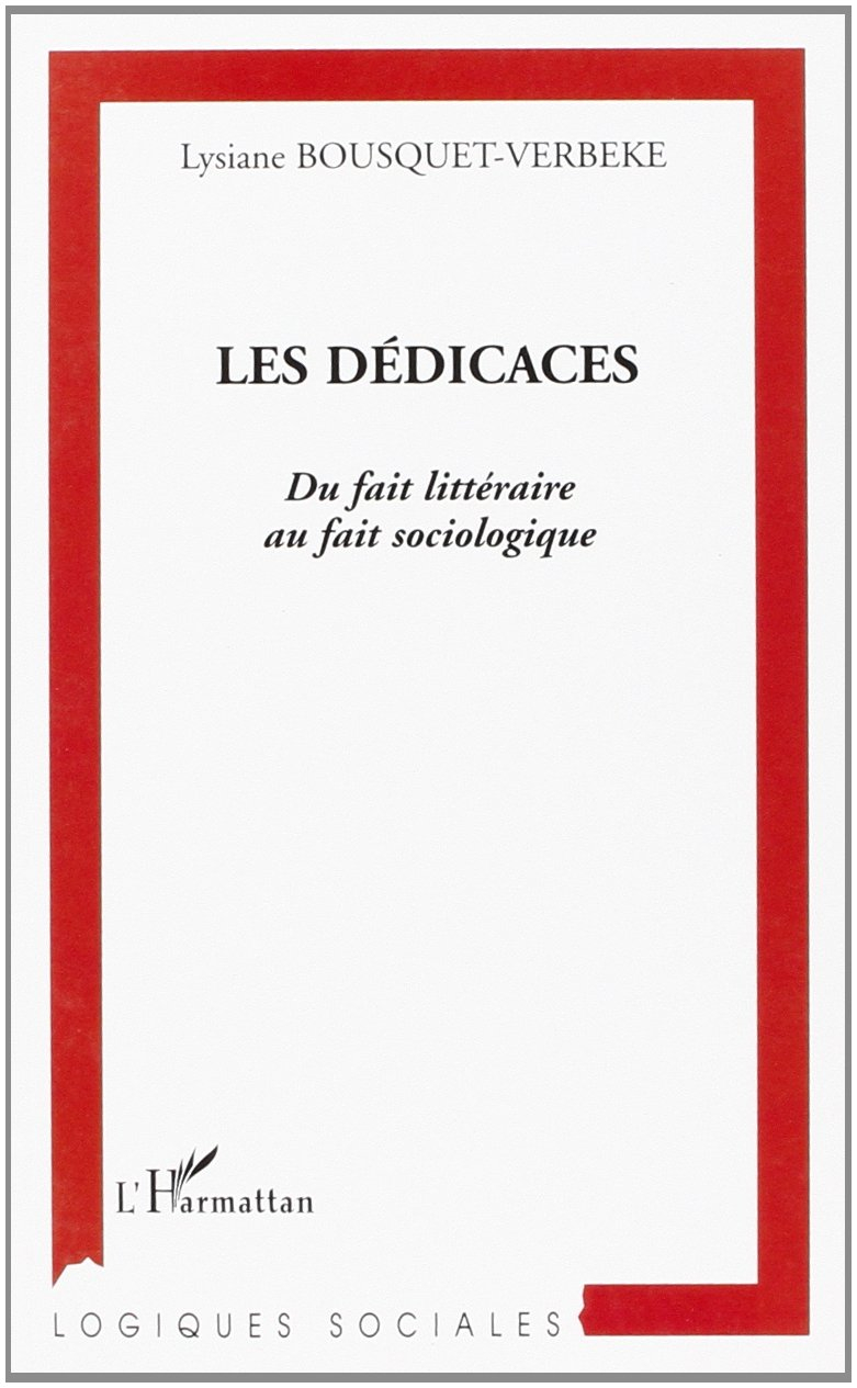 Les dédicaces : du fait littéraire au fait sociologique