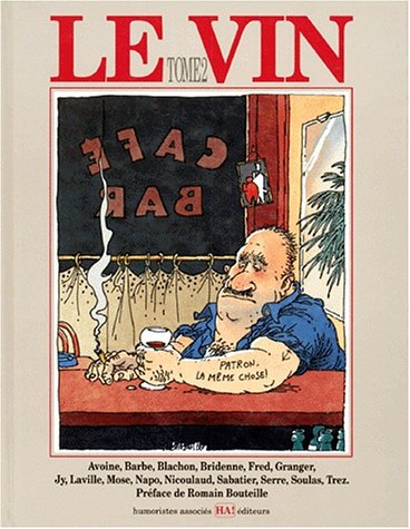 Le Vin. Tome 2