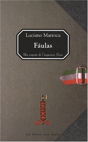 Une enquête de l'inspecteur Serra. Faulas