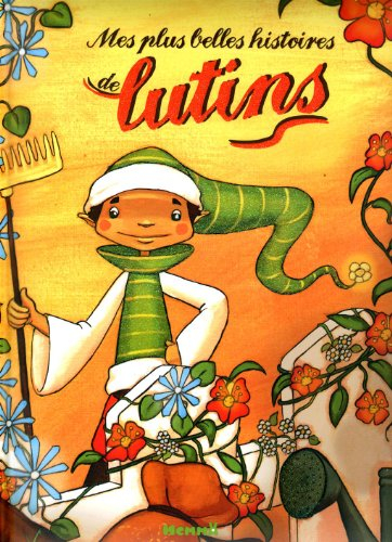 Mes plus belles histoires de lutins...