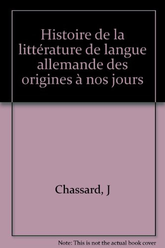 Histoire de la littérature de langue allemande : des origines à nos jours