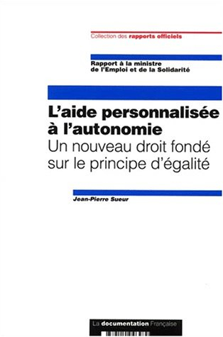 L'aide personnalisée à l'autonomie : un nouveau droit fondé sur le principe d'égalité : rapport à la