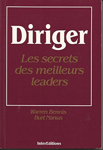 Diriger : les secrets des meilleurs leaders