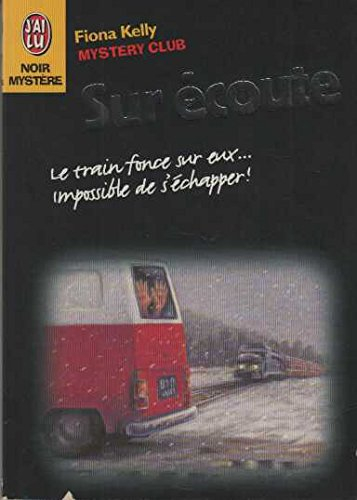 Mystery club. Vol. 10. Sur écoute