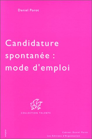 candidature spontanée : mode d'emploi