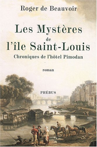 Les mystères de l'île de Saint-Louis : chroniques de l'hôtel Pimodan