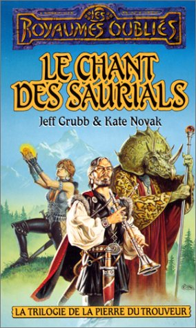 la trilogie de la pierre du trouveur, tome 3 : le chant des saurials