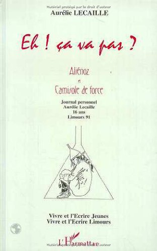 Eh ! ça va pas ? : Aliénoz et Camisole de force