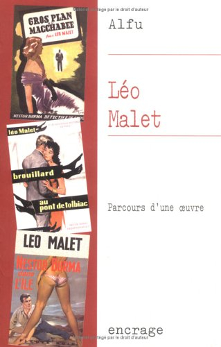 Léo Malet : parcours d'une oeuvre