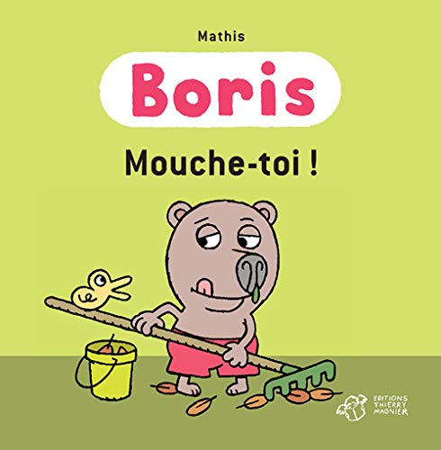 Boris. Mouche-toi !