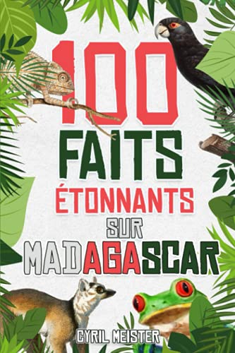 100 faits étonnants sur Madagascar
