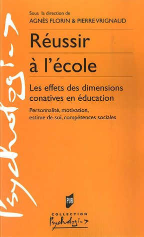 Réussir à l'école : les effets des dimensions conatives en éducation