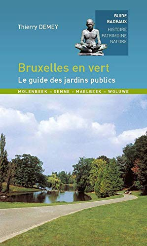 Bruxelles en vert : le guide des jardins publics