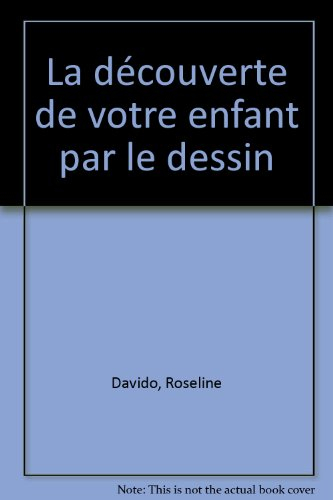 La découverte de votre enfant par le dessin