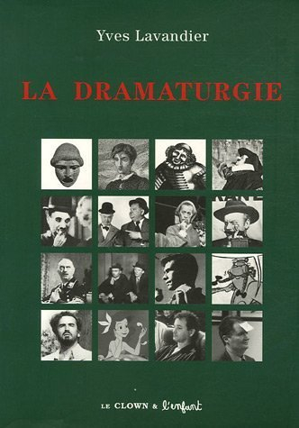 La dramaturgie : les mécanismes du récit : cinéma, théâtre, opéra, radio, télévision, bande dessinée