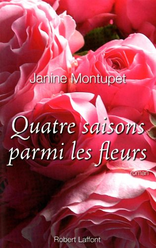 Quatre saisons parmi les fleurs