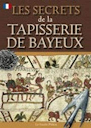 Les secrets de la tapisserie de Bayeux