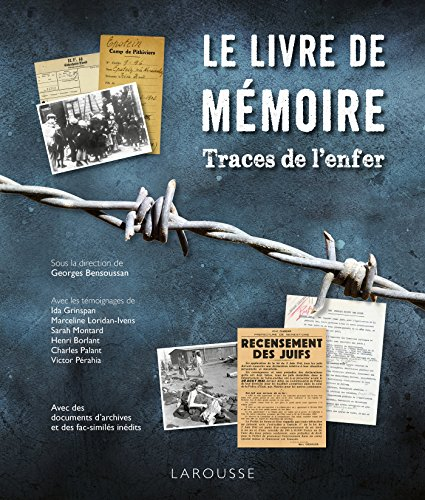 Le livre de mémoire : traces de l'enfer