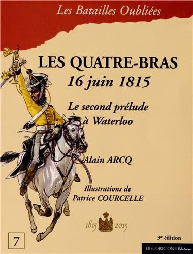 Les Quatre-Bras, 16 juin 1815 : le second prélude à Waterloo