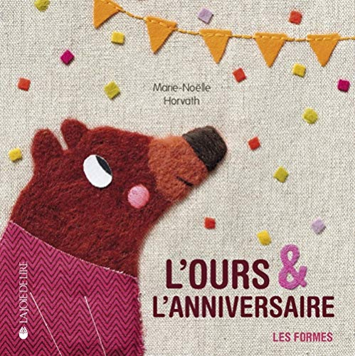 L'ours & l'anniversaire : les formes