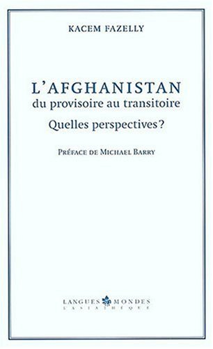 L'Afghanistan du provisoire au transitoire : quelles perspectives ?