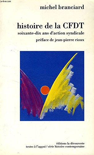 Histoire de la CFDT : soixante-dix ans d'action syndicale