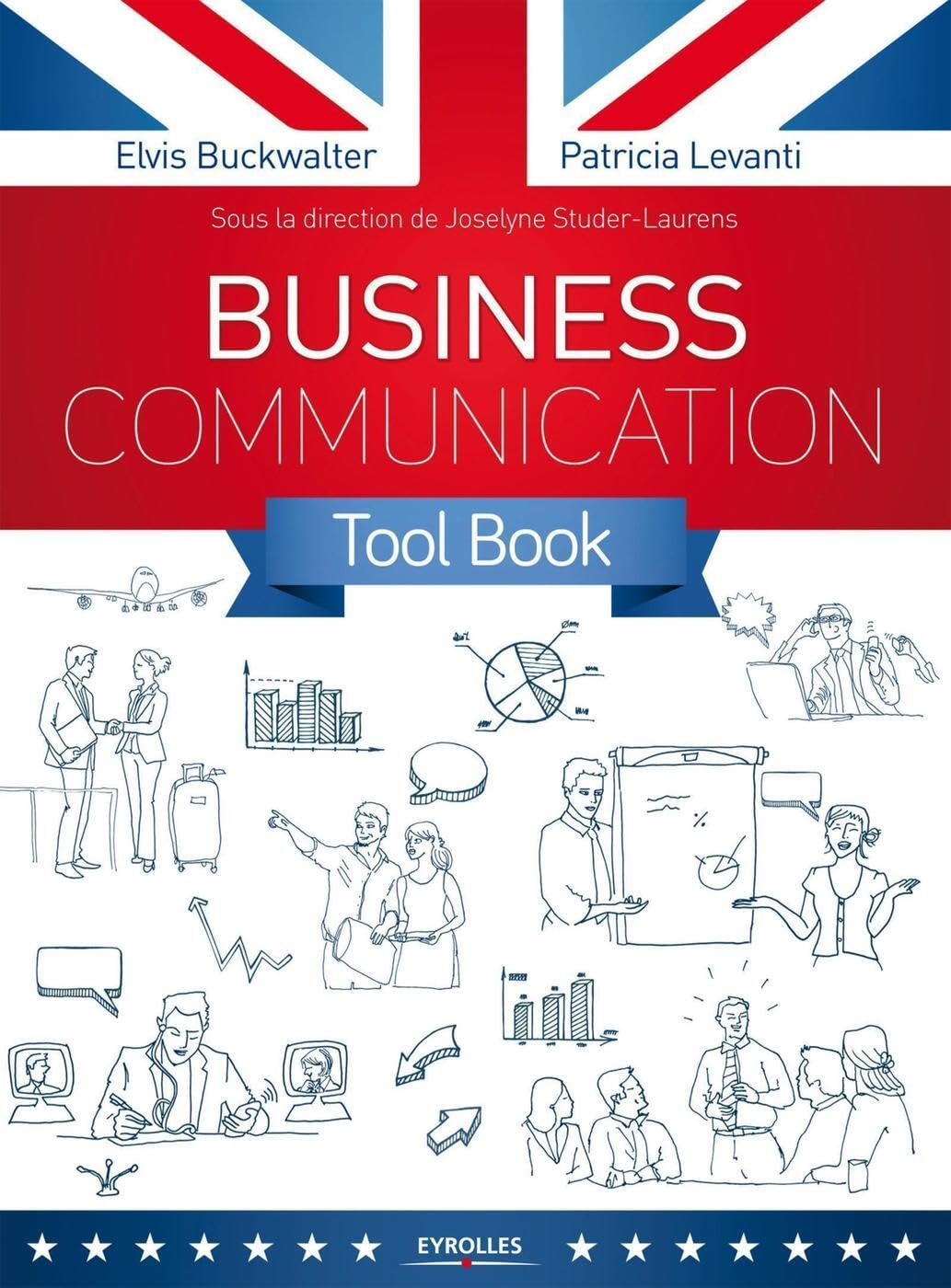 Business communication tool box : toutes les situations pro en anglais, à l'écrit comme à l'oral !