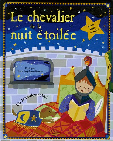 Le chevalier de la nuit étoilée : un livre-devinettes