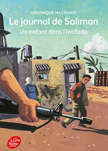 Le journal de Soliman : un enfant dans l'Intifada
