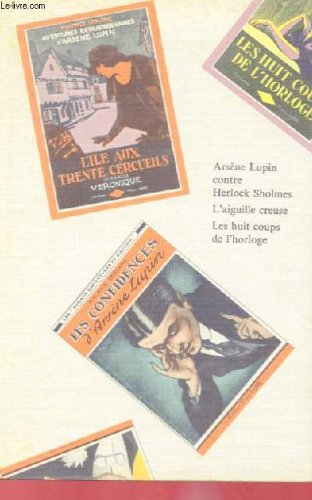 les aventures d'arsène lupin gentleman-cambrioleur, tome 2 : arsène lupin contre herlock sholmès, l'