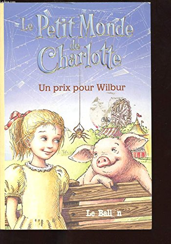 Le petit monde de Charlotte. Un prix pour Wilbur