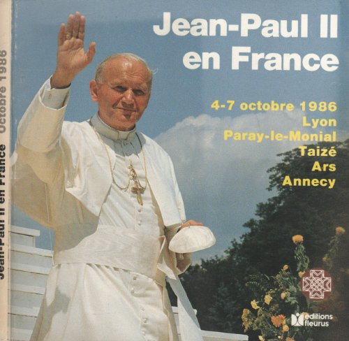 Jean-Paul II en France : 4-7 octobre 1986, Lyon, Paray-le-Monial, Taizé, Ars, Annecy