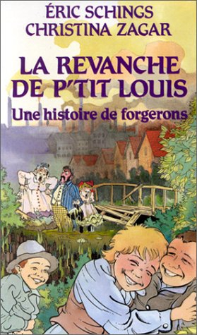 La Revanche de P'tit Louis : une histoire de forgerons