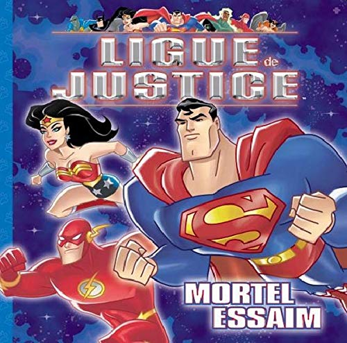 Ligue de justice. Vol. 2005. Mortel essaim