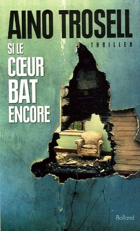 Si le coeur bat encore