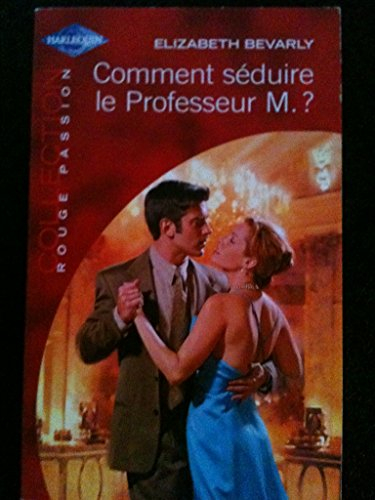 Comment séduire le professeur M. ?