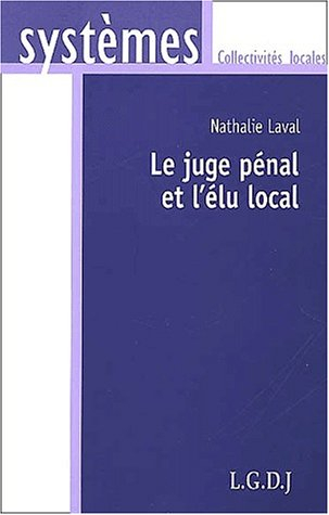 Le juge pénal et l'élu local