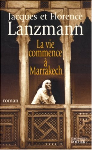 La vie commence à Marrakech