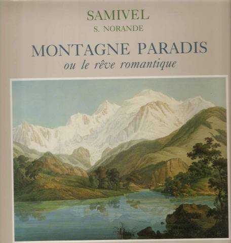 Montagne paradis ou le Rêve romantique