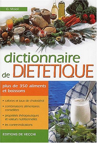 Dictionnaire de diététique : plus de 350 aliments et boissons : calories et taux de cholestérol, com