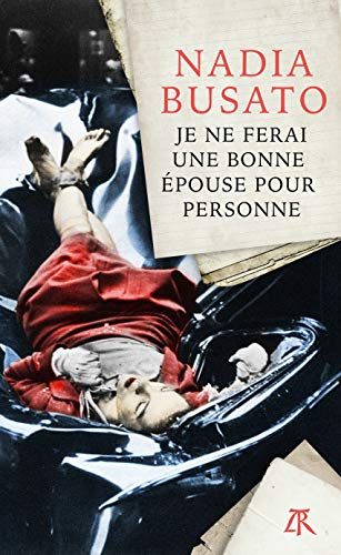 Je ne ferai une bonne épouse pour personne : la vie et les amours d'Evelyn McHale, la plus belle par