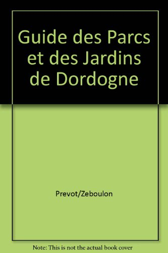 Guide des parcs et jardins de Dordogne