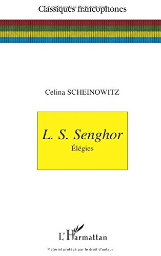 L.S. Senghor : élégies