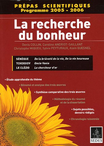 La recherche du bonheur avec les oeuvres suivantes : Sénèque, De la brièveté de la vie, De la vie he