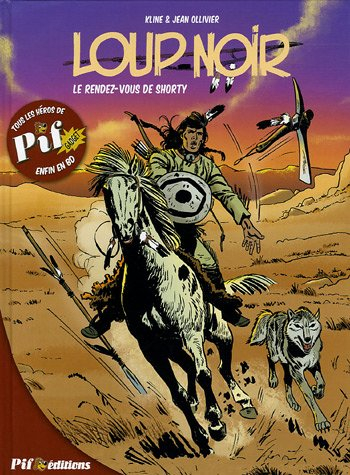 Loup noir. Vol. 1. Le rendez-vous de Shorty