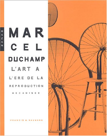 Marcel Duchamp : l'art à l'ère de la reproduction mécanisée