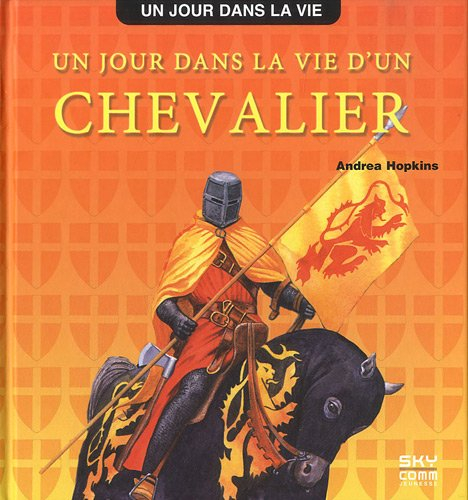 Un jour dans la vie d'un chevalier