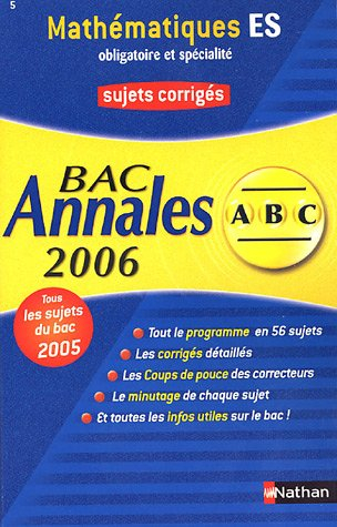 Mathématiques terminales L, ES, S, obligatoire et spécialité : sujets corrigés, bac 2006